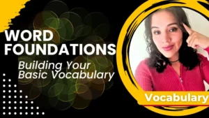 "Word Foundations: Building Your Basic Vocabulary"