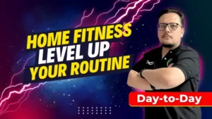 Home-Fitness-Level-Up-Your-Routine (1)