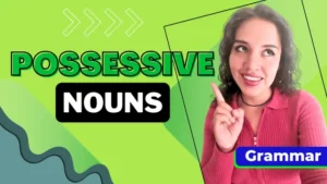 Possessive nouns