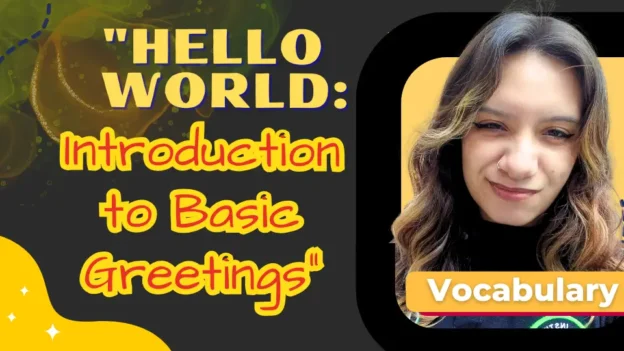 "Hello World: Introduction to Basic Greetings"